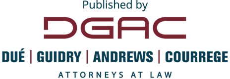 Dué Guidry Piedrahita Andrews Courrege L.C.